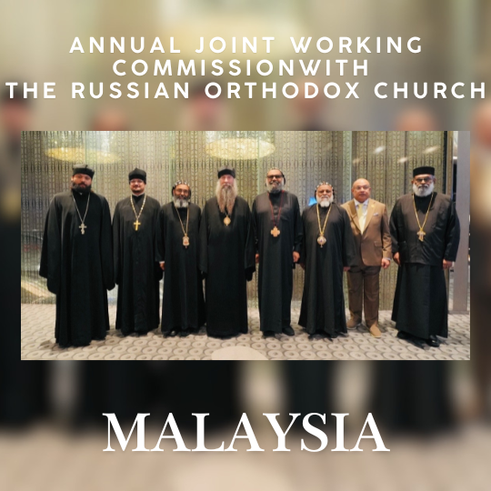Annual Joint Working Commission with the Russian Orthodox Church in Malaysia