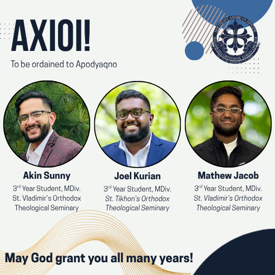 Akin Sunny, Joel Kurian, and Mathew Jacob to be ordain to Apodyaqno