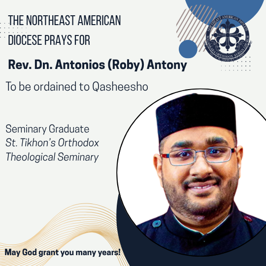 Rev. Dn. Antonios (Roby) Antony to be ordained to the Holy Priesthood